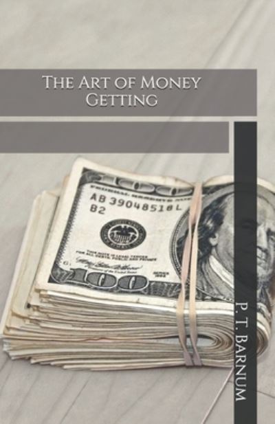 Cover for P T Barnum · The Art of Money Getting (Taschenbuch) (2020)