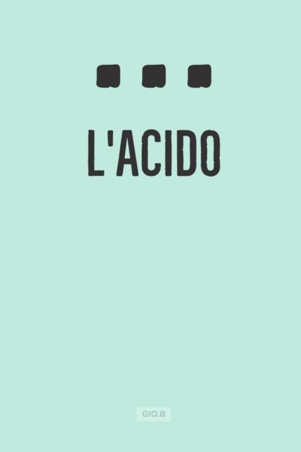 Cover for Gio B · L'acido (Paperback Book) (2021)