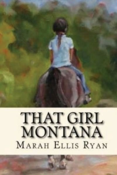 Cover for Marah Ellis Ryan · That Girl Montana (Annotated) (Paperback Book) (2021)