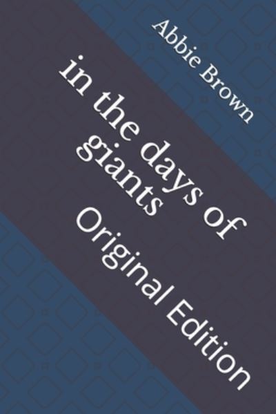 In the Days of Giants - Abbie Farwell Brown - Böcker - Independently Published - 9798737242909 - 16 april 2021