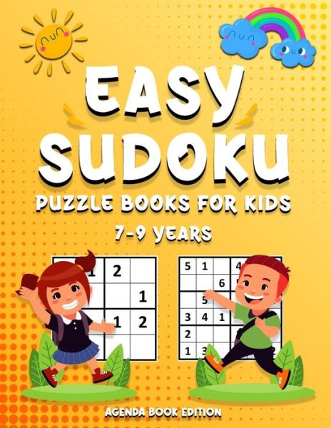 Cover for Agenda Book Edition · Easy Sudoku Puzzle Books For Kids: 180 Easy Sudoku Puzzles For Kids And Beginners - Ages 7-9 - 4x4, 6x6 and 9x9, With Solutions (Paperback Book) (2021)