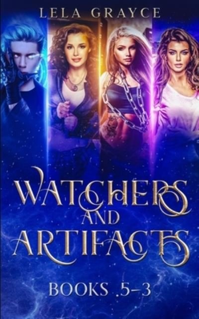 Cover for Lela Grayce · Watchers and Artifacts (Bog) (2022)