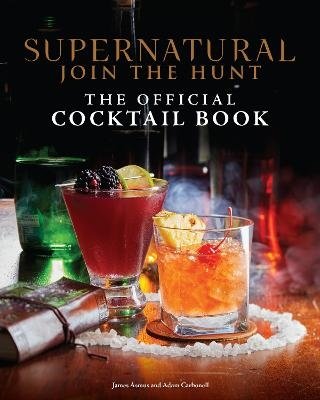 Supernatural: The Official Cocktail Book - Insight Editions - Livres - Insight Editions - 9798886630909 - 18 juillet 2023