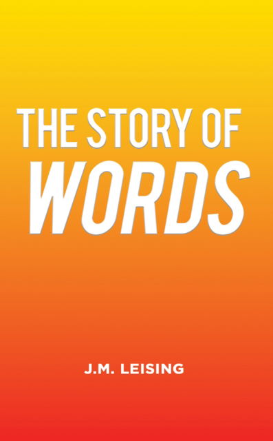 J.M. Leising · The Story of Words (Paperback Book) (2024)