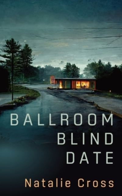 Cover for Natalie Cross · Ballroom Blind Date (Book) (2022)