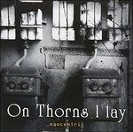 Cover for On Thorns I Lay · Egocentric (CD) (2003)