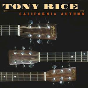 California Autumn - Tony Rice - Musiikki - Rebel Records - 0032511154910 - perjantai 18. helmikuuta 2022