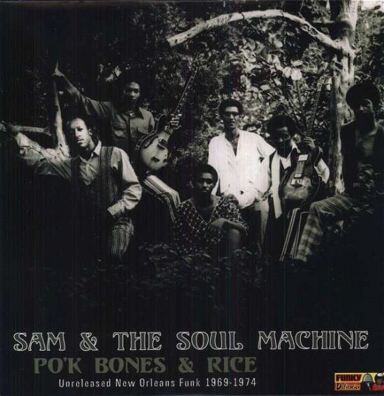 Sam & The Soul Machine · Sam & The Soul Machine - Po\'k Bones & Rice (LP) (2002)