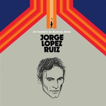 Cover for Jorge Lopez Ruiz · Un Hombre De Buenos Aires (LP) (2023)