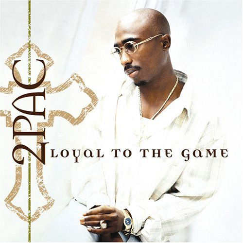 Cover for 2pac · Loyal to the Game (CD) (2004)