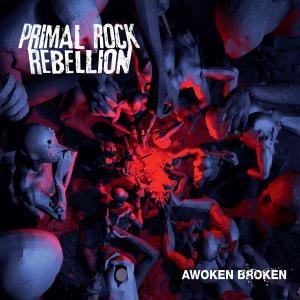 Cover for Primal Rock Rebellion · Awoken Broken (CD) [Digipak] (2023)