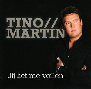 Jij Liet Me Vallen - Tino Martin - Musiikki - NRGY MUSIC - 0602547589910 - torstai 1. lokakuuta 2015