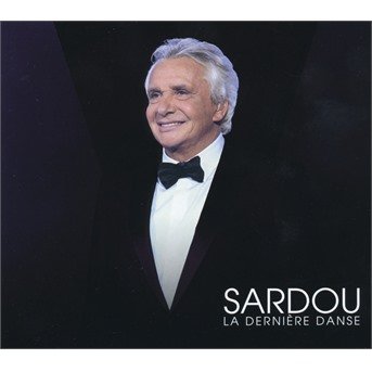 Cover for Michel Sardou · La Derniere Danse (CD) (2018)