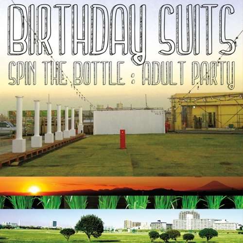 Cover for Birthday Suits · Spin the Bottle - Adult Party (LP) (2015)