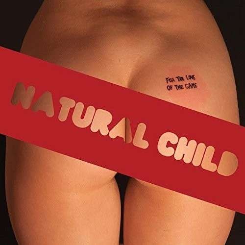 Cover for Natural Child · For The Love of The Game (LP) (2014)