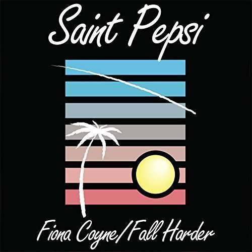 Fiona Coyne / Fall Harder - Saint Pepsi - Musique - CARPARK - 0677517009910 - 7 avril 2023