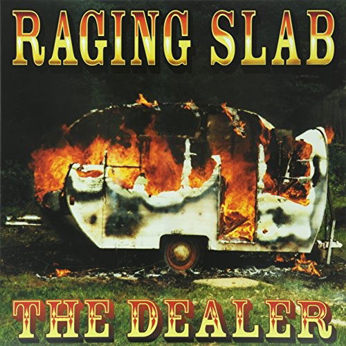 Dealer - Raging Slab - Music - TEEPEE - 0707239002910 - June 21, 2005