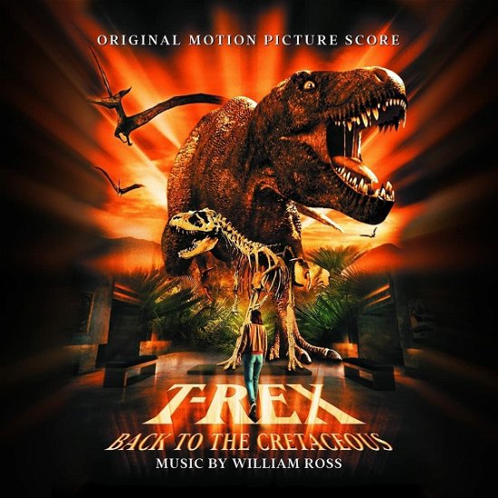 William Ross · T-Rex: Back To The Cretaceous (CD) (2022)