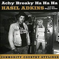 Achy Breaky Ha Ha Ha - Hasil Adkins - Música - ABP8 (IMPORT) - 0731253023910 - 29 de junho de 2018