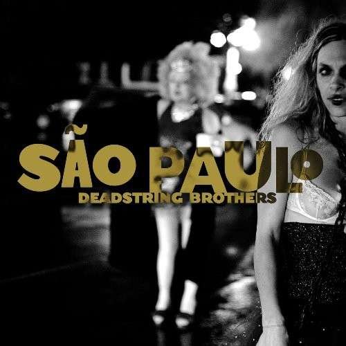 Sao Paulo - Deadstring Brothers - Muziek - BLOODSHOT - 0744302015910 - 23 februari 2010