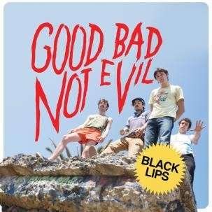 Cover for Black Lips · Good Bad Not Evil (LP) (2011)