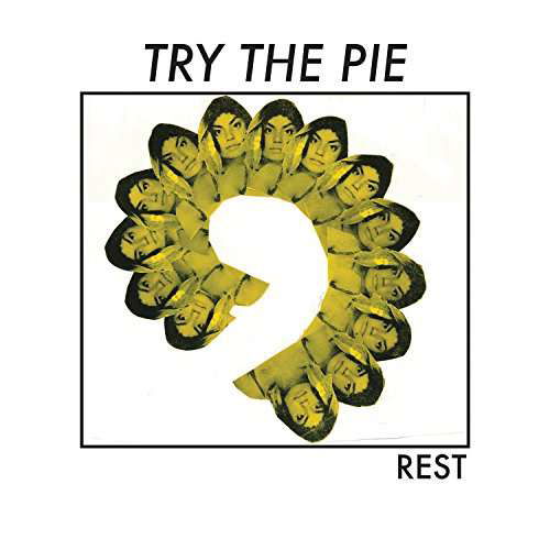 Cover for Try the Pie · Rest (LP) (2018)