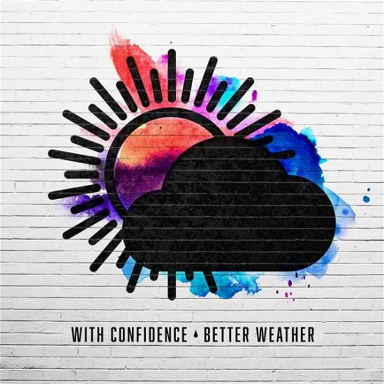 Better Weather - With Confidence - Musiikki - HOPELESS - 0790692225910 - torstai 16. kesäkuuta 2016