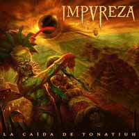 Impureza · La Caida De Tonatiuh (Orange Vinyl) (LP) (2017)