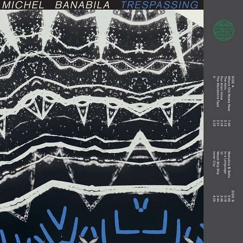 Cover for Michel Banabila · Trespassing (LP) (2018)