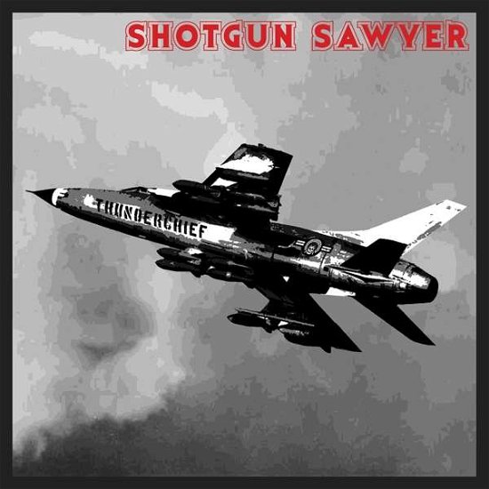Cover for Shotgun Sawyer · Thunderchief Anniversary Edition (LP) (2022)