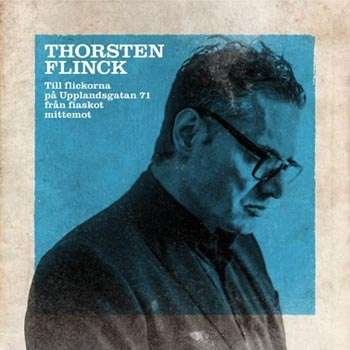 Cover for Thorsten Flinck · Till Flickorna Pa Upplandsgatan 71 (LP) (2014)