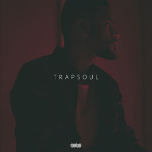 Cover for Bryson Tiller · T R a P S O U L (LP) [Explicit edition] (2016)