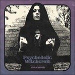 Cover for Psychedelic Witchcraft · Vision (Gatefold / Transparent P (LP) (2016)