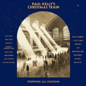 Paul Kelly's Christmas Train - Paul Kelly - Musiikki - ULTRA VYBE - 4526180587910 - perjantai 4. helmikuuta 2022