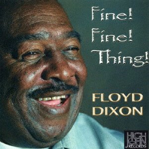 Cover for Floyd Dixon · Fine! Fine! Thing! (CD) [Japan Import edition] (2022)