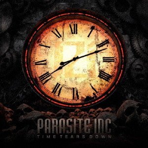 Cover for Parasite Inc. · Time Tears Down (CD) [Bonus Tracks edition] (2021)