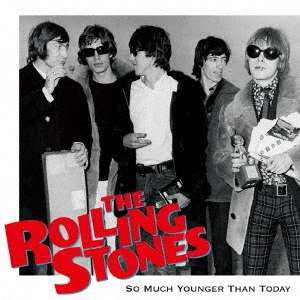 Cover for The Rolling Stones · So Much Younger Than Today (CD) [Japan Import edition] (2020)
