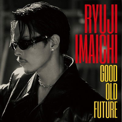 Cover for Ryuji Imaichi · Good Old Future (CD) [Japan Import edition] (2022)