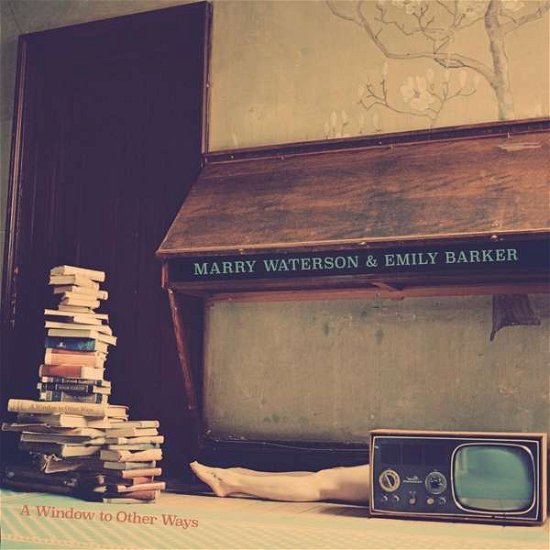 A Window To Other Ways - Waterson, Marry & Emily Barker - Música - ONE LITTLE INDIAN - 5016958088910 - 29 de março de 2019