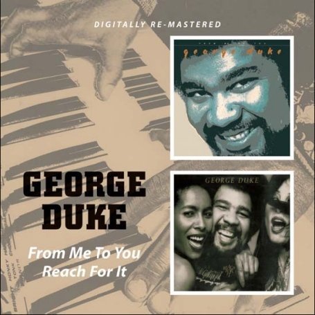 From Me to You / Reach for It - George Duke - Musik - BGO REC - 5017261208910 - 10. august 2009