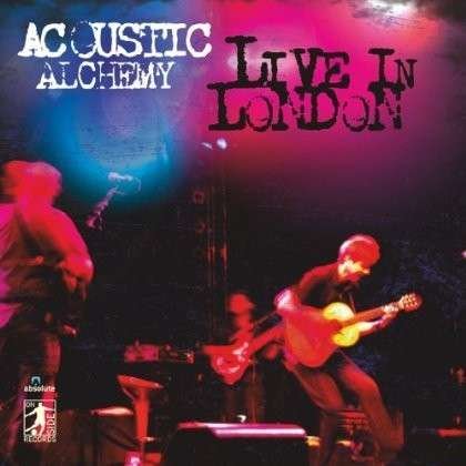Cover for Acoustic Alchemy · Live in London (CD) (2022)
