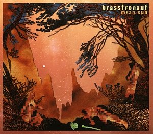 Cover for Brasstronaut · Mean Sun (LP) (2012)