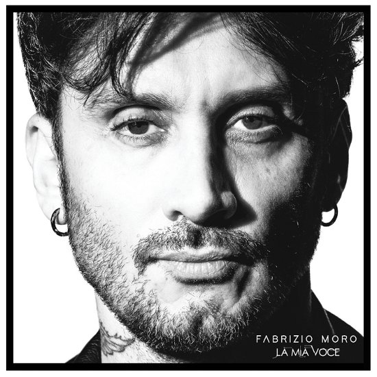 La Mia Voce - Fabrizio Moro - Musiikki - LA FATTORIA DEL MORO - 5054197122910 - perjantai 4. helmikuuta 2022