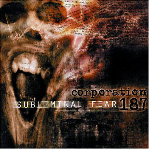 Sublimal Fear - Corporation 187 - Music - WICKED WORLD - 5055006900910 - March 2, 2000