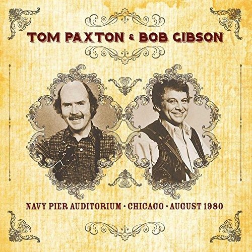 Navy Pier Auditorium Chicago August 1980 - Tom Paxton and Bob Gibson - Musique - Klondike - 5291012505910 - 25 novembre 2016