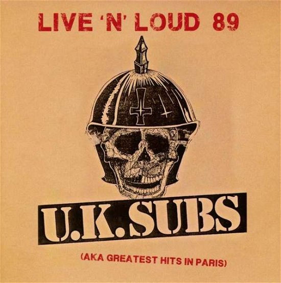 UK Subs · Live N Loud 89 (Aka Greatest Hits In (CD) (2017)
