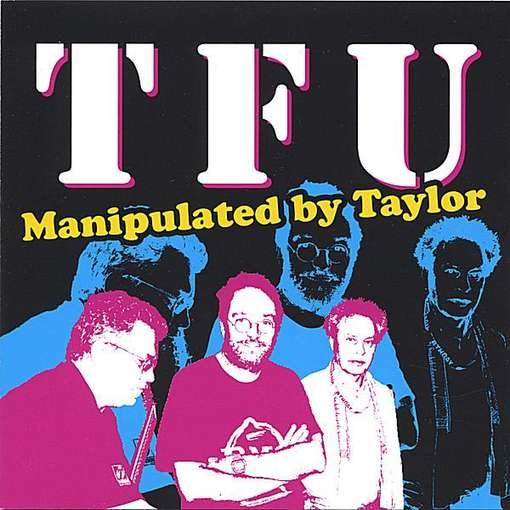 Cover for Tfu · Manipulated by Taylor (CD) (2006)