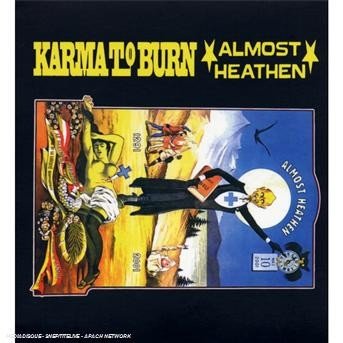 Cover for Karma To Burn · Almost Heathen + 6 Tks (CD) (2013)