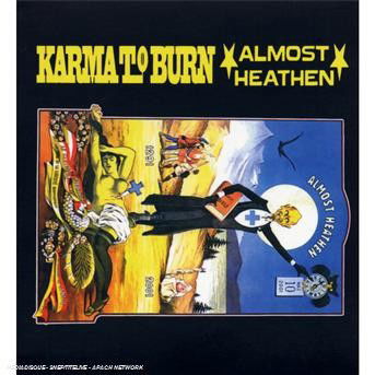 Cover for Karma To Burn · Almost Heathen + 6 Tks (CD) (2013)