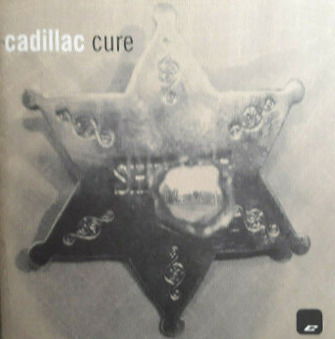 Cover for Cadillac · Cure (CD) (2002)